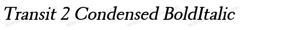 Transit 2 Condensed BoldItalic字体转换